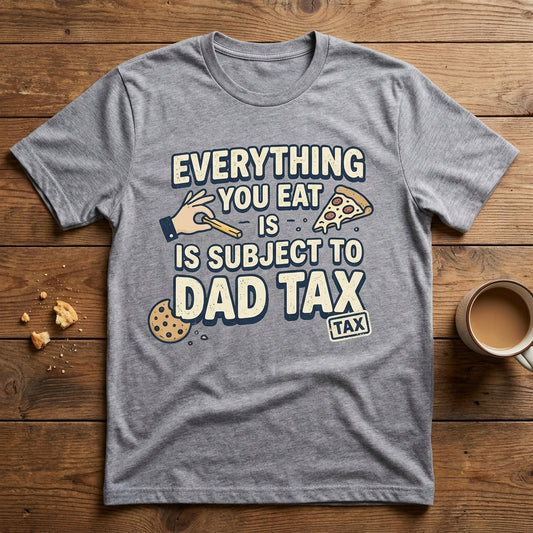 Everything You Eat Is Subject to Dad Tax