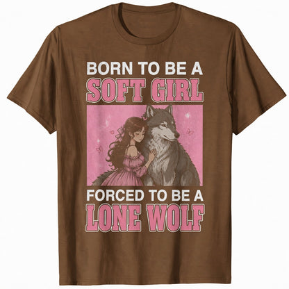 BORN TO BE A SOFT GIRL FORCED TO BE A LONE WOLF