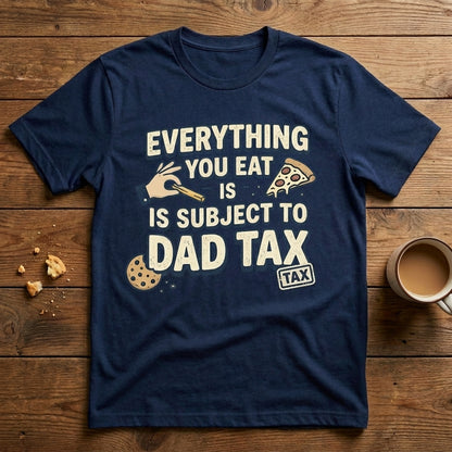 Everything You Eat Is Subject to Dad Tax